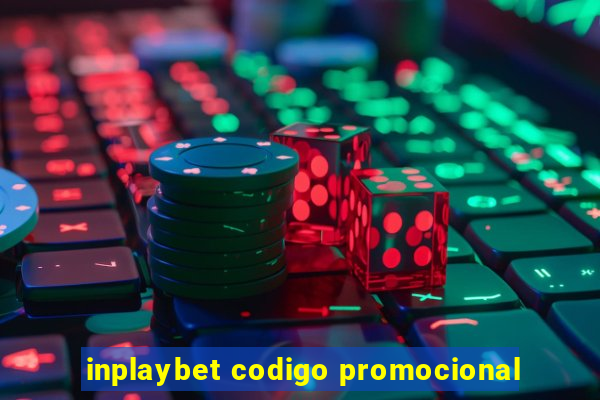 inplaybet codigo promocional